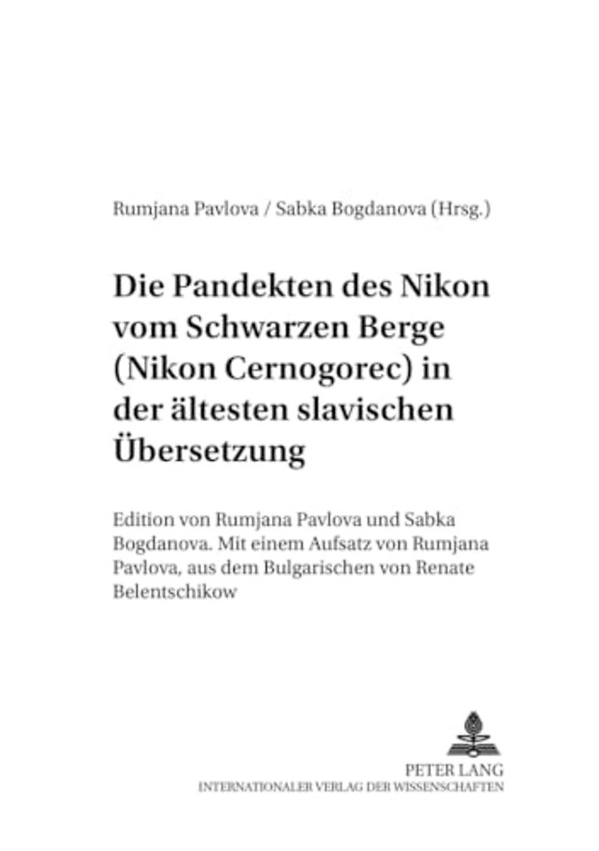 Die Pandekten des Nikon vom Schwarzen Berge (Nikon Černogorec) in der aeltesten Slavischen Uebersetzung