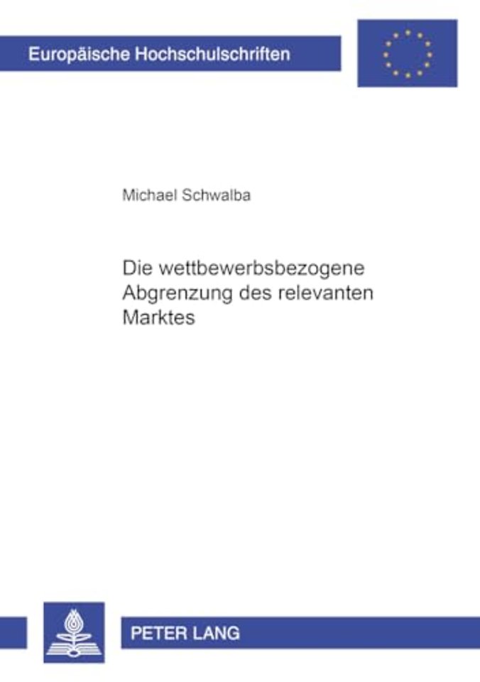 Die Wettbewerbsbezogene Abgrenzung Des Relevanten Marktes