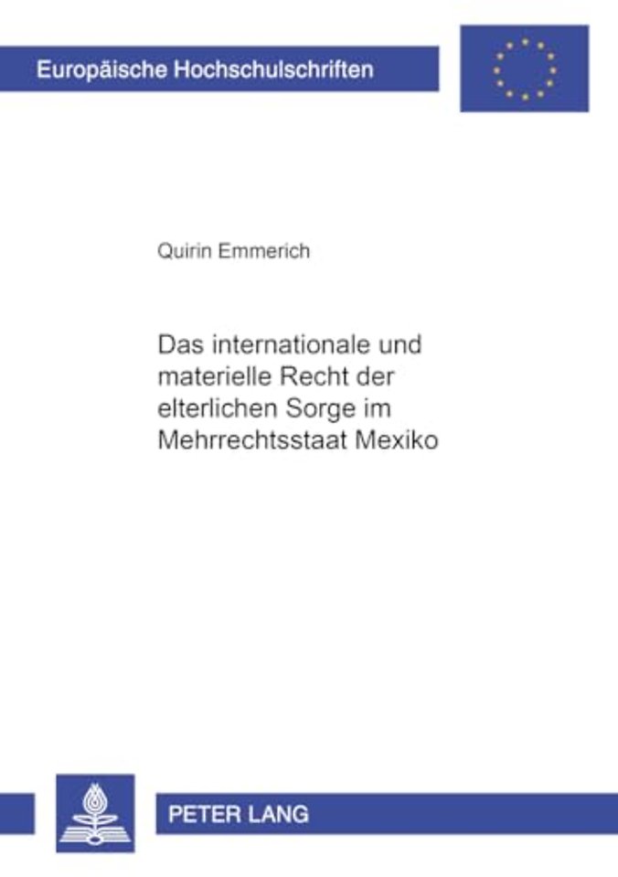 Das Internationale Und Materielle Recht Der Elterlichen Sorge Im Mehrrechtsstaat Mexiko