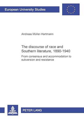 The Discourse of Race and Southern Literature, 1890-1940