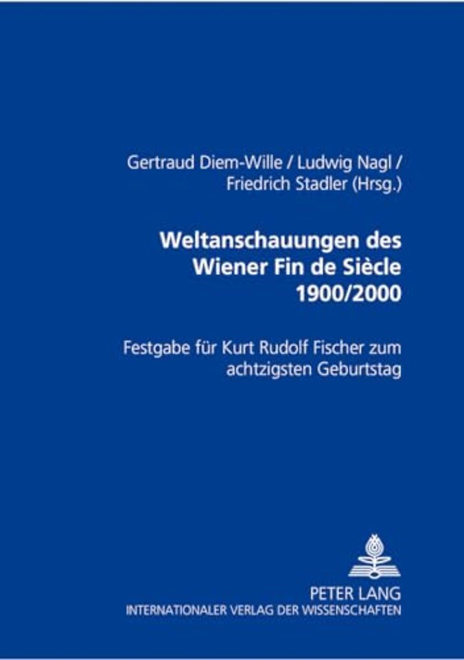 Weltanschauungen des Wiener Fin de Siecle 1900/2000