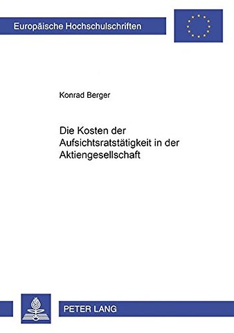 Die Kosten Der Aufsichtsratstaetigkeit in Der Aktiengesellschaft