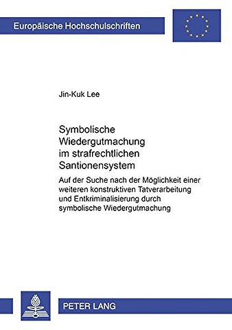 Symbolische Wiedergutmachung im strafrechtlichen Sanktionensystem