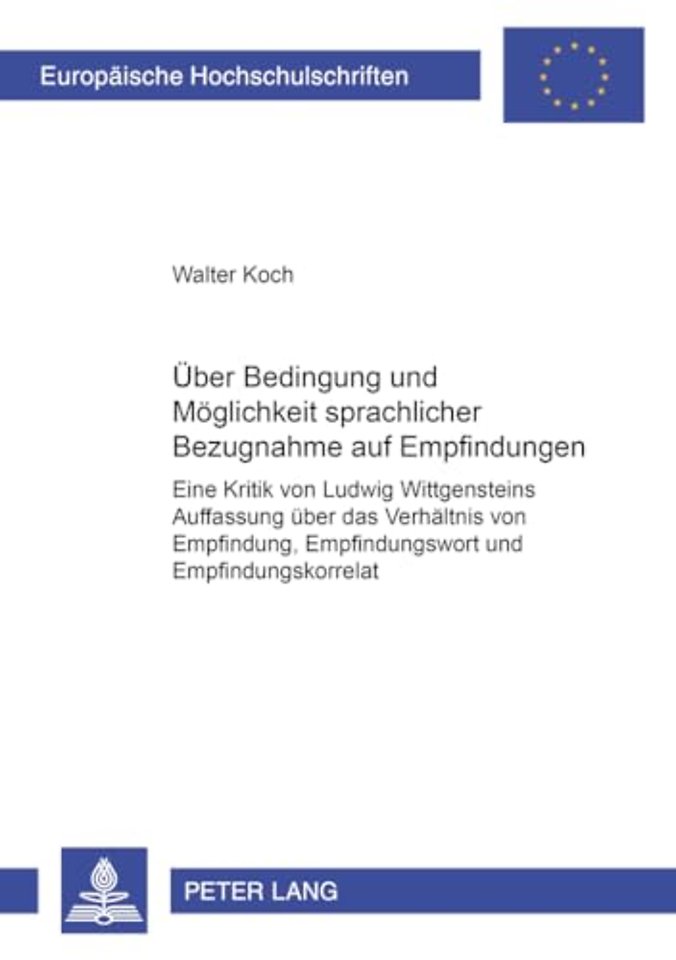 Ueber Bedingung und Moeglichkeit sprachlicher Bezugnahme auf Empfindungen