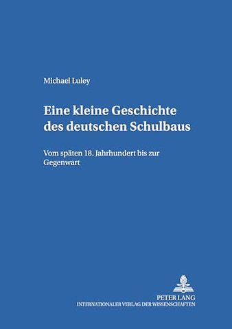 Eine kleine Geschichte des deutschen Schulbaus