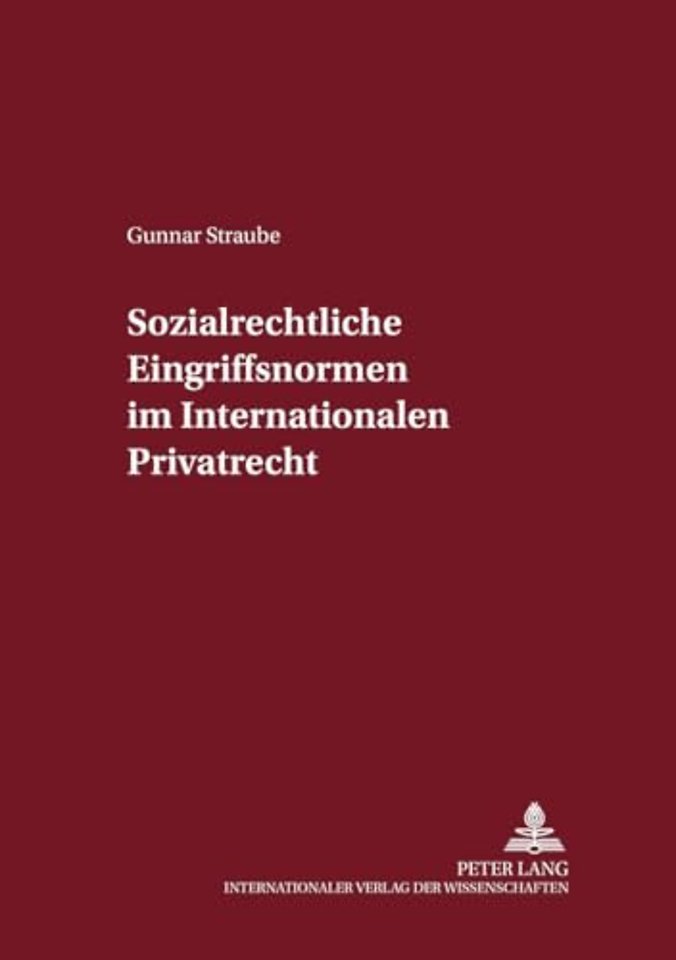 Sozialrechtliche Eingriffsnormen Im Internationalen Privatrecht