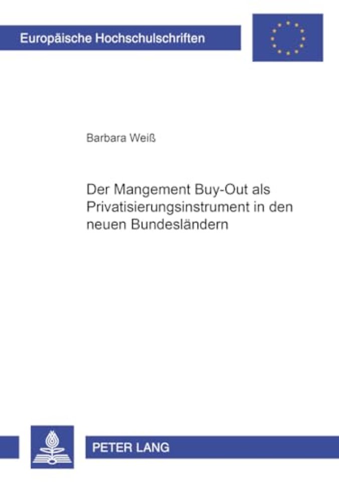 Der Management Buy-Out ALS Privatisierungsinstrument in Den Neuen Bundeslaendern