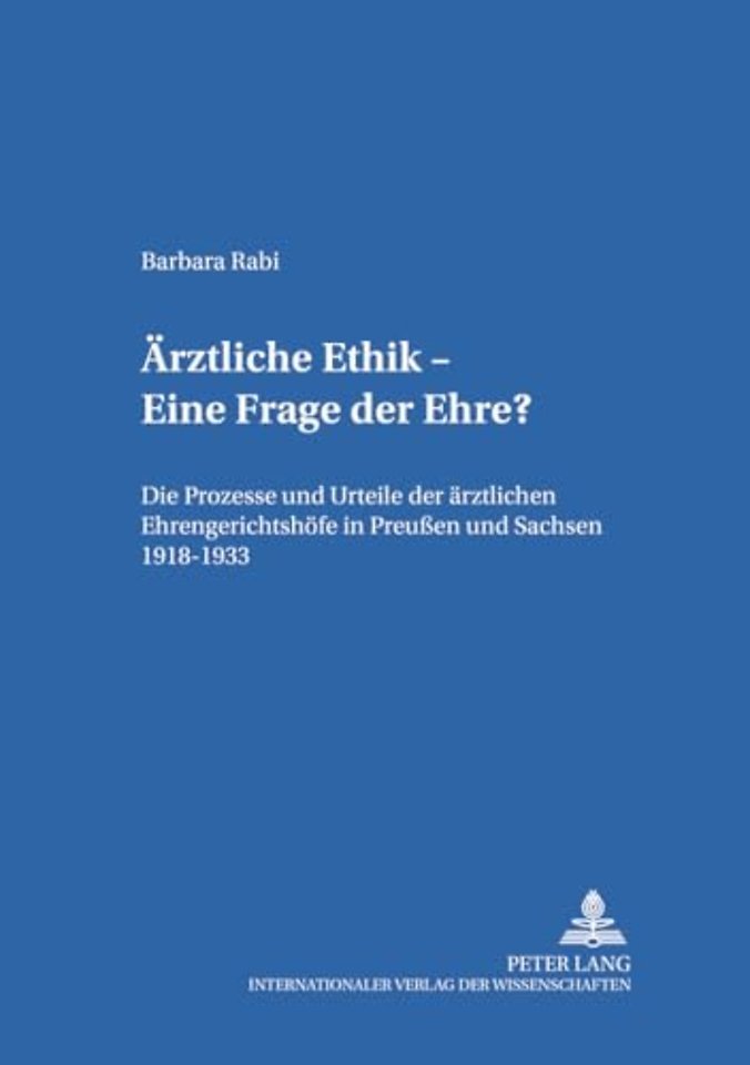 Aerztliche Ethik - Eine Frage der Ehre?