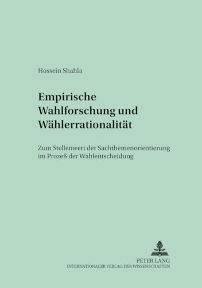 Empirische Wahlforschung Und Waehlerrationalitaet