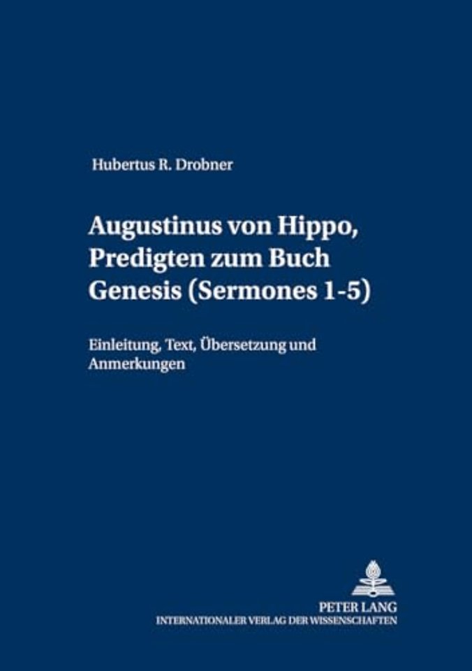 Augustinus Von Hippo, Predigten Zum Buch Genesis («Sermones» 1-5)