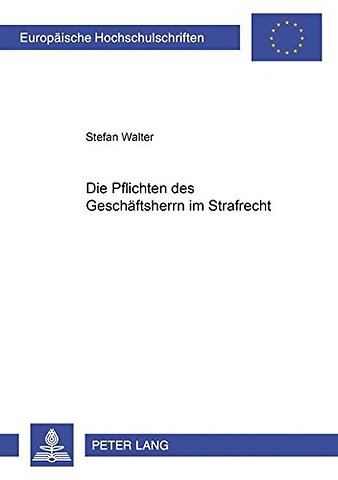 Die Pflichten Des Geschaeftsherrn Im Strafrecht