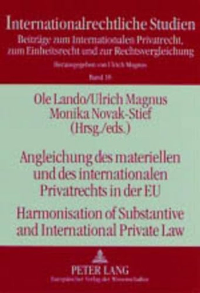Angleichung Des Materiellen Und Des Internationalen Privatrechts in Der EU Harmonisation of Substantive and International Private Law
