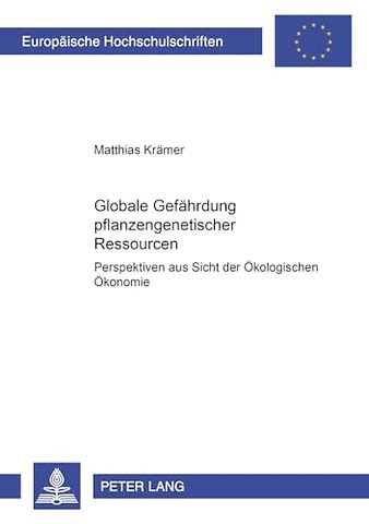 Globale Gefaehrdung Pflanzengenetischer Ressourcen