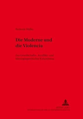 Die Moderne Und Die «Violencia»