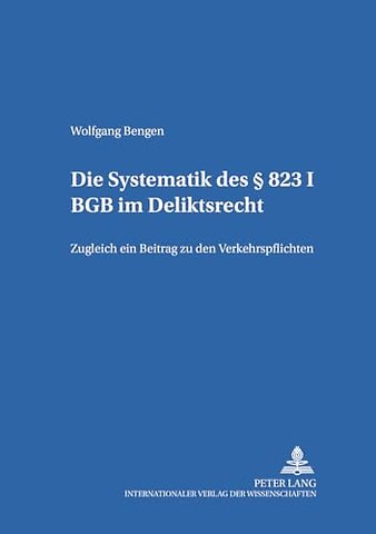 Die Systematik des 823 I BGB im Deliktsrecht