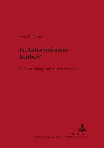 Ist Antisemitismus Heilbar?
