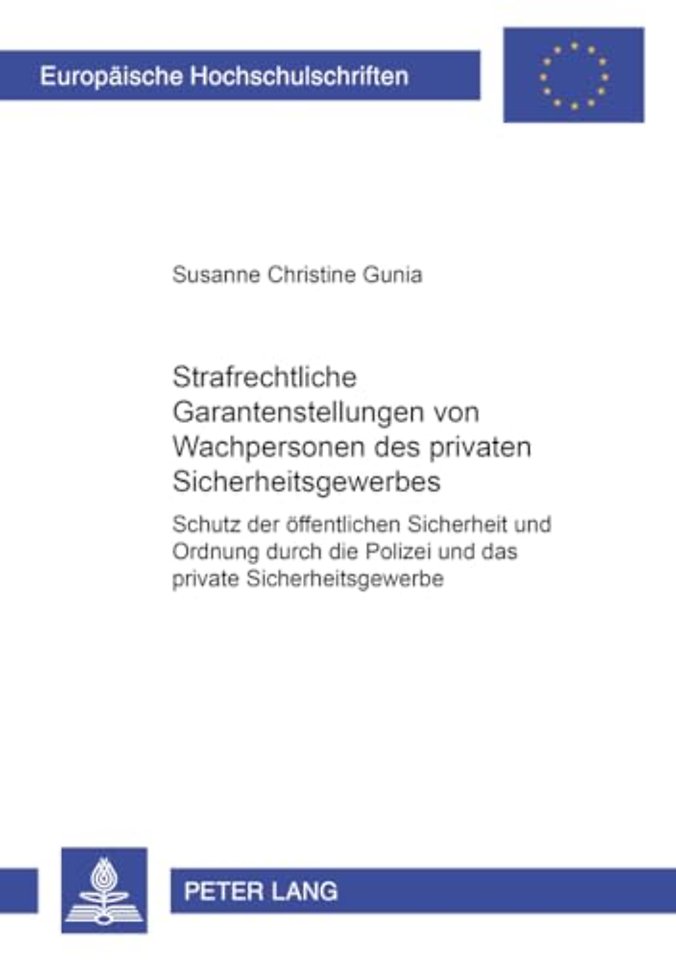 Strafrechtliche Garantenstellungen Von Wachpersonen Des Privaten Sicherheitsgewerbes