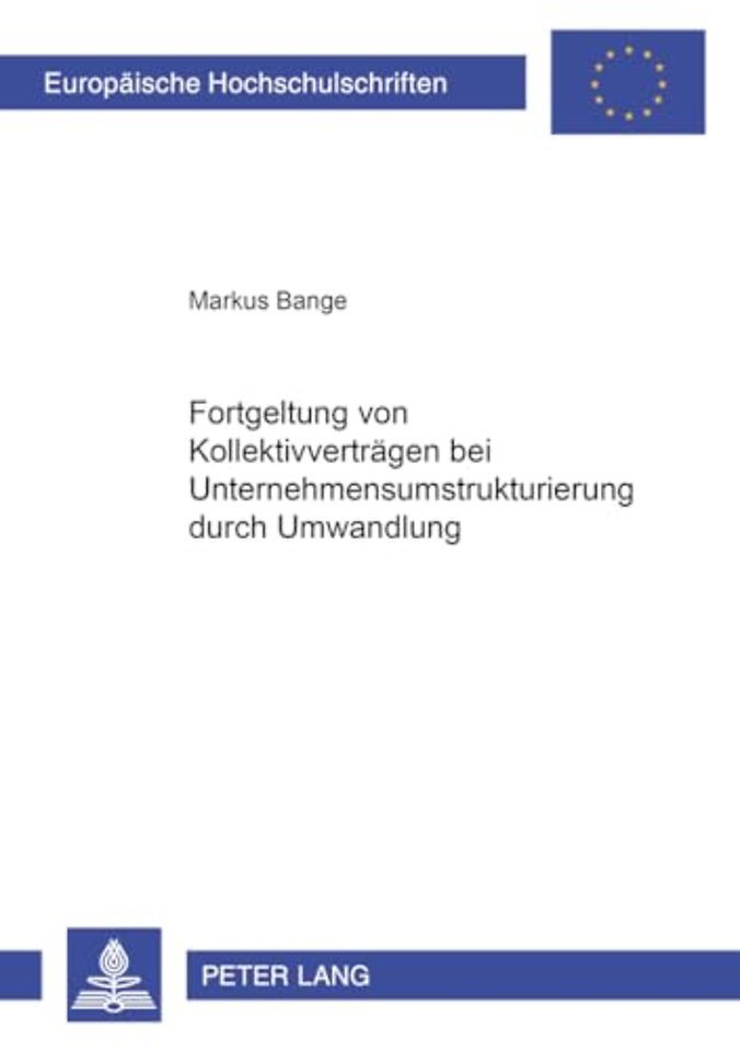 Fortgeltung Von Kollektivvertraegen Bei Unternehmensumstrukturierung Durch Umwandlung