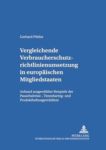 Vergleichende Verbraucherschutzrichtlinienumsetzung in Europaeischen Mitgliedsstaaten