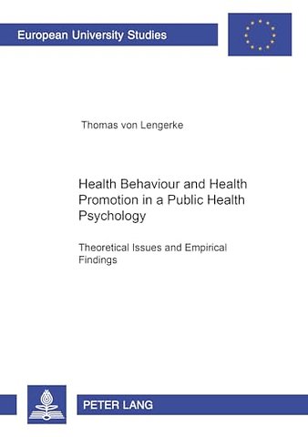 Health Behaviour and Health Promotion in a Public Health Psychology: Theoretical Issues and Empirical Findings