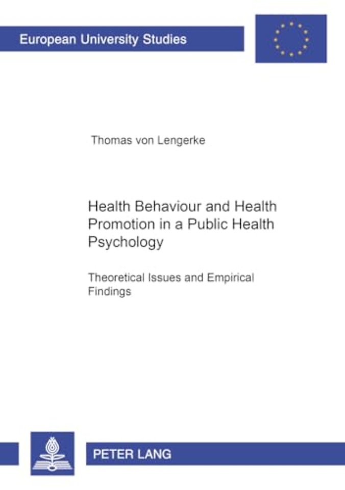 Health Behaviour and Health Promotion in a Public Health Psychology: Theoretical Issues and Empirical Findings