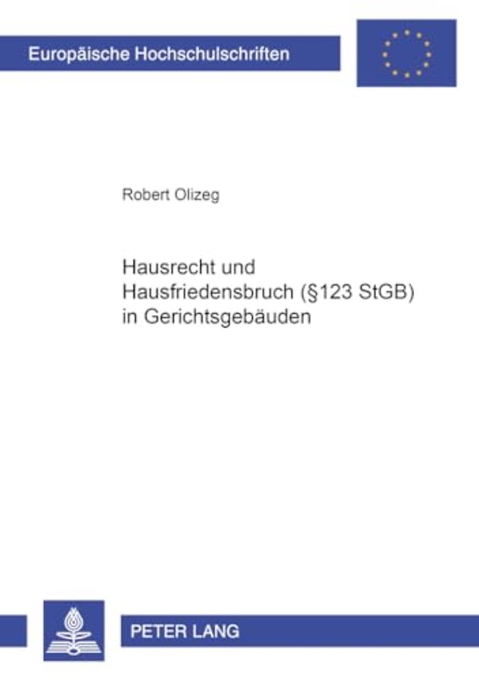 Hausrecht Und Hausfriedensbruch- (§ 123 Stgb) in Gerichtsgebaeuden