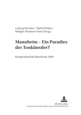 Mannheim - Ein «Paradies Der Tonkuenstler»?