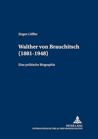 Walther von Brauchitsch (1881 - 1948)