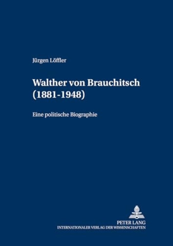 Walther von Brauchitsch (1881 - 1948)