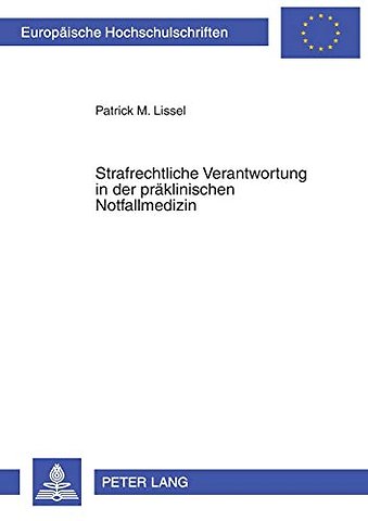 Strafrechtliche Verantwortung in der praeklinischen Notfallmedizin