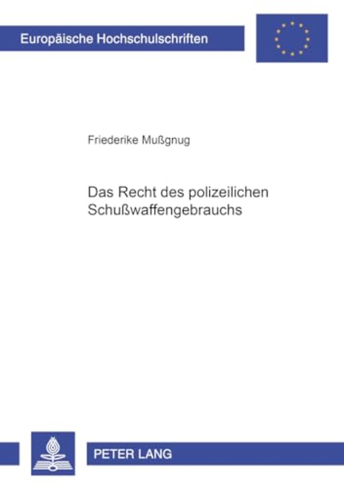Das Recht Des Polizeilichen Schußwaffengebrauchs