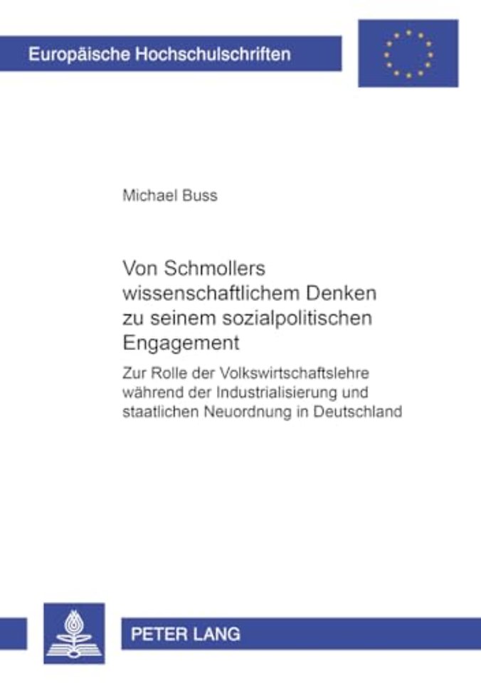 Von Schmollers Wissenschaftlichem Denken Zu Seinem Sozialpolitischen Engagement