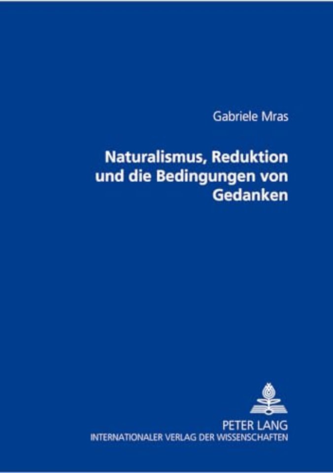 Naturalismus, Reduktion und die Bedingungen von Gedanken