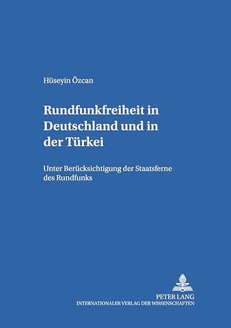 Rundfunkfreiheit in Deutschland Und in Der Tuerkei
