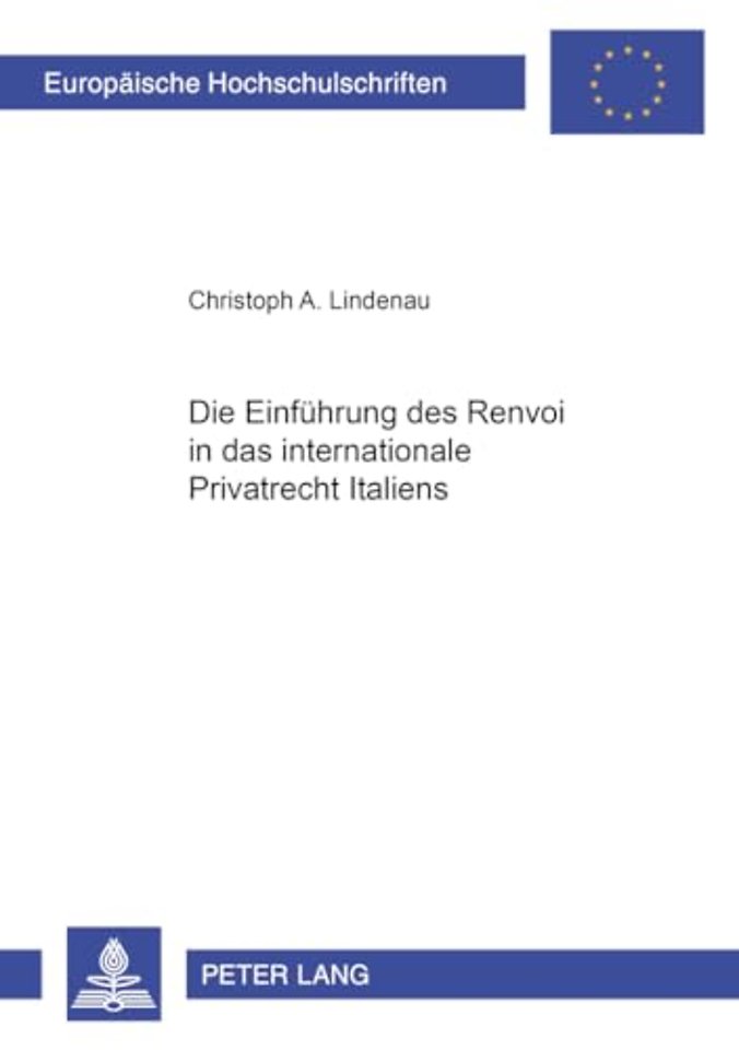 Die Einfuehrung Des Renvoi in Das Internationale Privatrecht Italiens