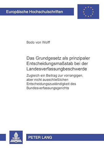 Das Grundgesetz ALS Prinzipaler Entscheidungsmaßstab Bei Der Landesverfassungsbeschwerde
