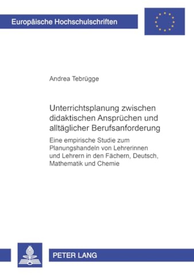 Unterrichtsplanung zwischen didaktischen Anspruechen und alltaeglicher Berufsanforderung