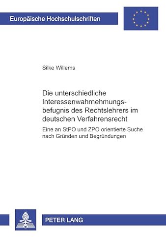 Die Unterschiedliche Interessenwahrnehmungsbefugnis Des Rechtslehrers Im Deutschen Verfahrensrecht