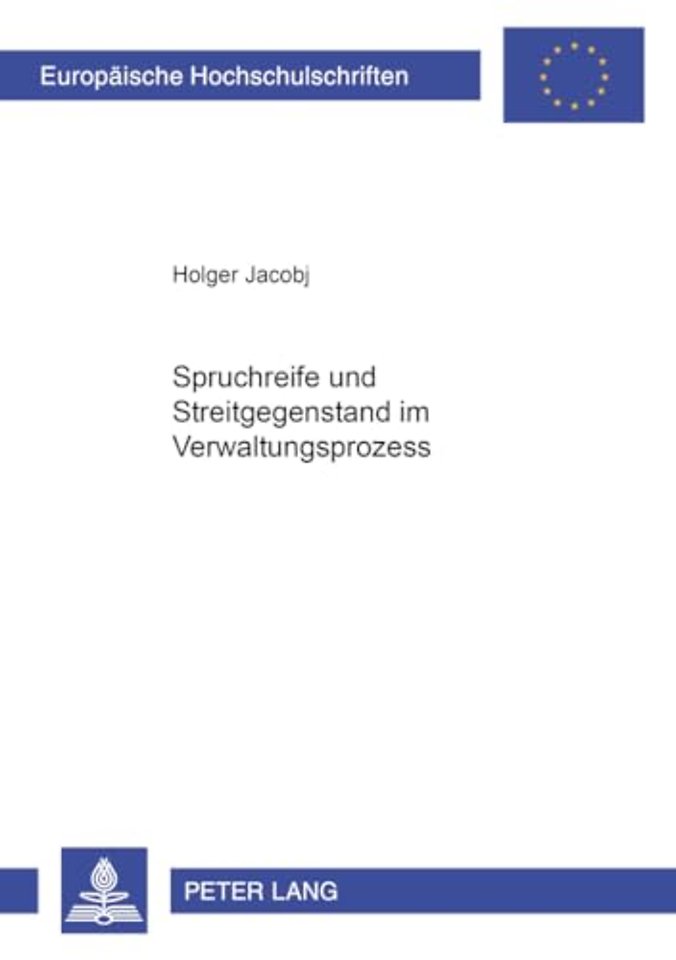 Spruchreife und Streitgegenstand im Verwaltungsprozess