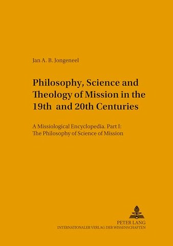 Philosophy, Science and Theology of Mission in the 19th and 20th Centuries