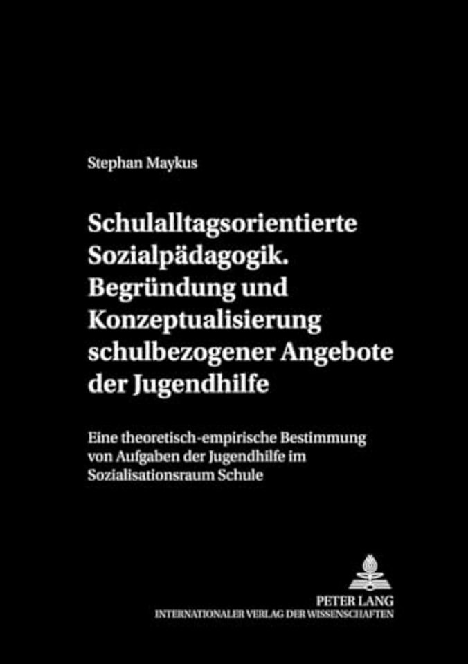 Schulalltagsorientierte Sozialpaedagogik.- Begruendung Und Konzeptualisierung Schulbezogener Angebote Der Jugendhilfe