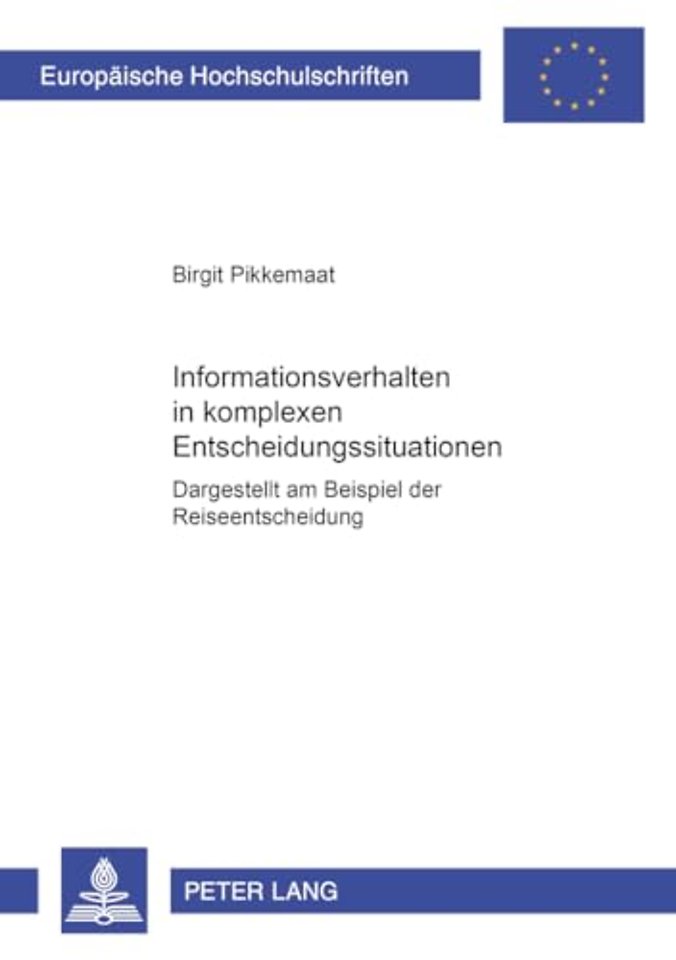 Informationsverhalten in Komplexen Entscheidungssituationen