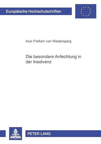 Die besondere Anfechtung in der Insolvenz