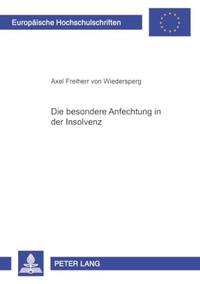 Die besondere Anfechtung in der Insolvenz