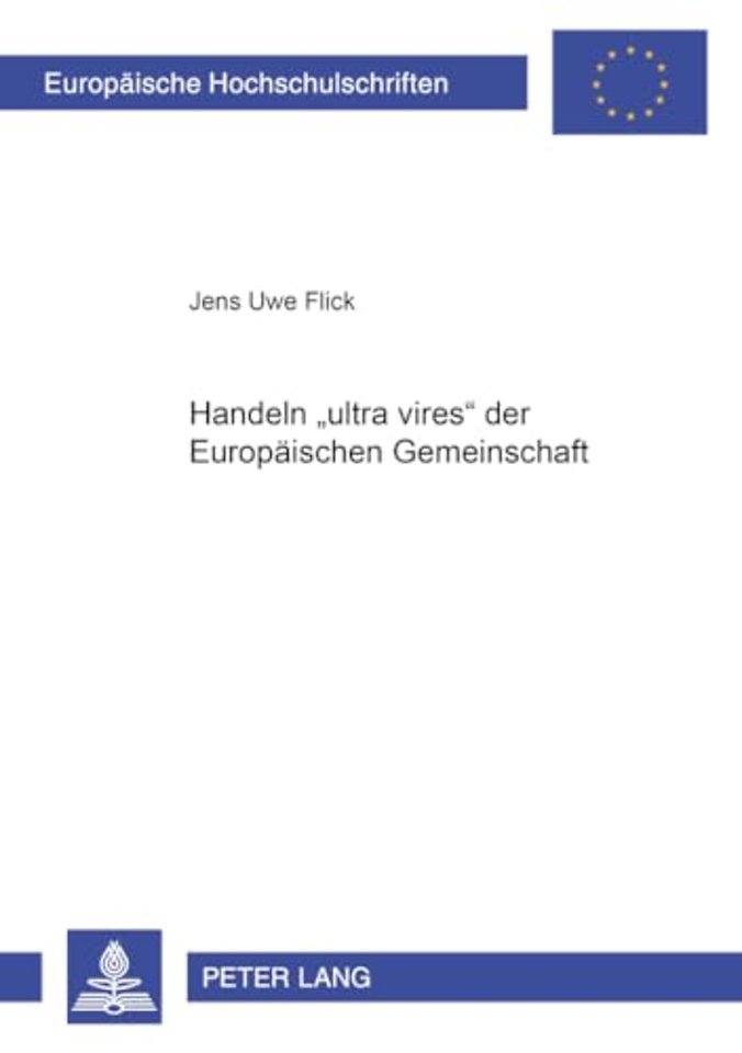 Handeln «Ultra Vires» Der Europaeischen Gemeinschaft