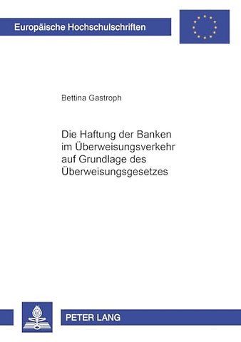 Die Haftung Der Banken Im Ueberweisungsverkehr Auf Grundlage Des Ueberweisungsgesetzes