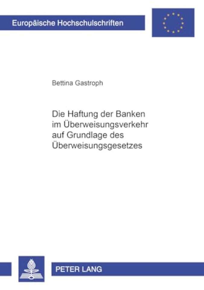 Die Haftung Der Banken Im Ueberweisungsverkehr Auf Grundlage Des Ueberweisungsgesetzes