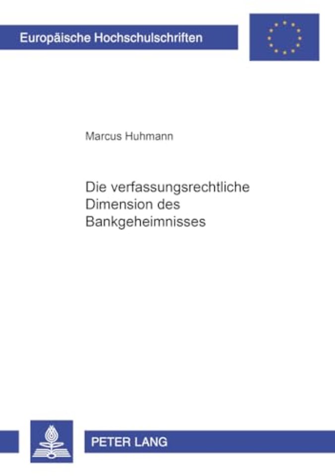 Die Verfassungsrechtliche Dimension Des Bankgeheimnisses
