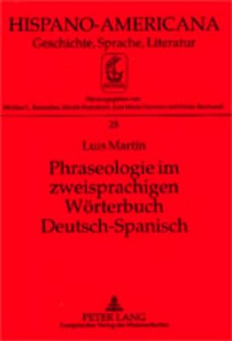Phraseologie im zweisprachigen Woerterbuch Deutsch-Spanisch