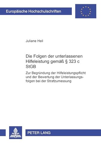 Die Folgen Der Unterlassenen Hilfeleistung Gemaeß § 323 C Stgb
